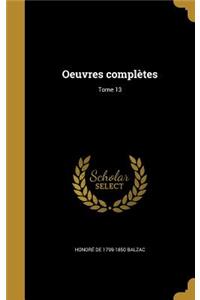 Oeuvres complètes; Tome 13