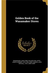 Golden Book of the Wanamaker Stores