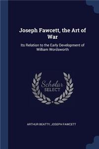 Joseph Fawcett, the Art of War
