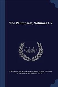 The Palimpsest, Volumes 1-2
