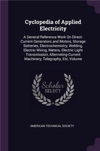 Cyclopedia of Applied Electricity