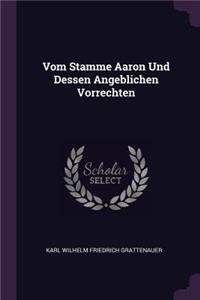 Vom Stamme Aaron Und Dessen Angeblichen Vorrechten