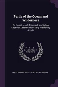 Perils of the Ocean and Wilderness