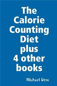 The Calorie Counting Diet plus 4 other books