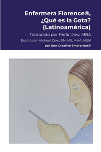 Enfermera Florence(R), ¿Qué es la Gota? (Latinoamérica)