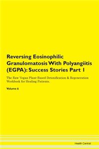 Reversing Eosinophilic Granulomatosis Wi