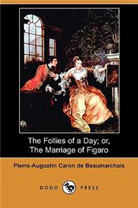 The Follies of a Day; Or, the Marriage of Figaro (Dodo Press)