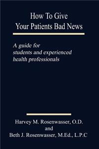 How to Give Your Patients Bad News