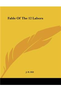 Fable Of The 12 Labors