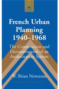 French Urban Planning, 1940-1968