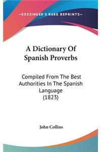 Dictionary Of Spanish Proverbs