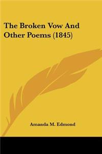 Broken Vow And Other Poems (1845)