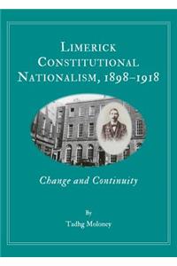Limerick Constitutional Nationalism, 1898-1918: Change and Continuity