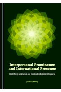 Interpersonal Prominence and International Presence