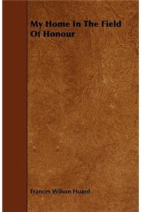 My Home In The Field Of Honour