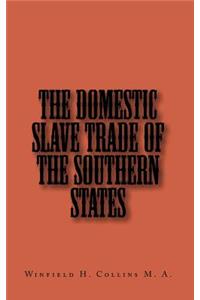 The Domestic Slave Trade of The Southern States