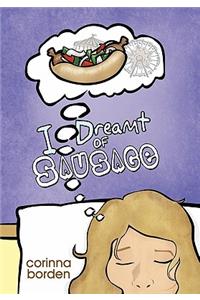 I Dreamt of Sausage