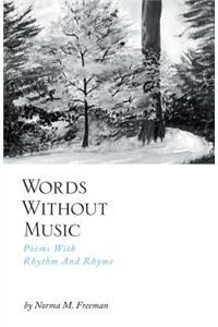 Words Without Music - Poems with Rhythm and Rhyme