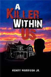 Killer Within Us