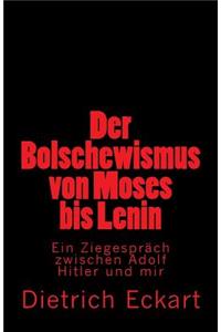 Der Bolschewismus von Moses bis Lenin