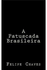 A Patuscada Brasileira