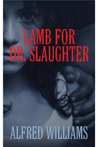 Lamb for Dr. Slaughter