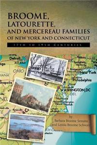 Broome, Latourette, and Mercereau Families of New York and Connecticut