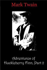 Adventures of Huckleberry Finn, Part 2