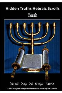Hidden Truths Hebraic Scrolls (Torah): Vol I of III Large Font