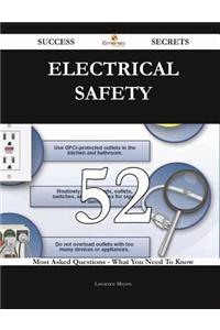Electrical Safety 52 Success Secrets: 52...