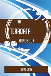 The Teradata Handbook - Everything You Need To Know About Teradata