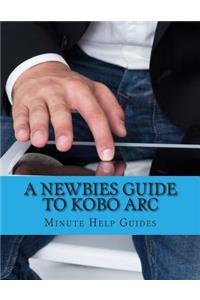 Newbies Guide to Kobo Arc