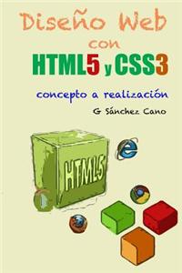 Diseno Web Con Html5 y Css3: de Concepto a Realizacion