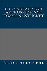 Narrative of Arthur Gordon Pym of Nantucket