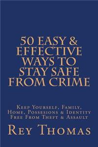 50 Easy & Effective Ways To Stay Safe From Crime