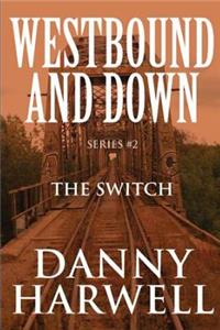 Westbound and Down Series #2