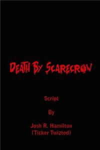 Death by Scarecrow