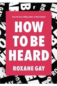 How to Be Heard