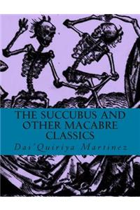 The Succubus and Other Macabre Classics