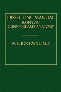 Dissecting Manual: Based on Cunningham's Anatomy