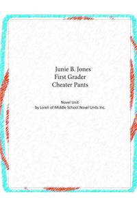 Novel Unit for Junie B. Jones First Grader Cheater Pants
