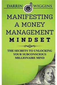 Manifesting A Money Management Mindset