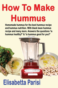 How To Make Hummus