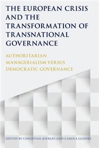 European Crisis and the Transformation of Transnational Governance