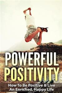 Powerful Positivity