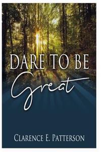 Dare To Be GREAT