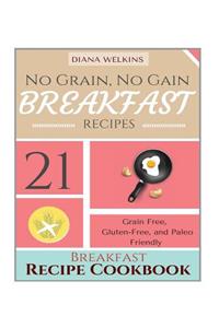 No Grain, No Gain Breakfast