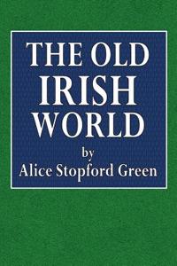 The Old Irish World
