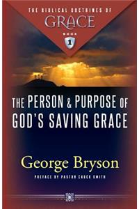 Person and Purpose of God's Saving Grace