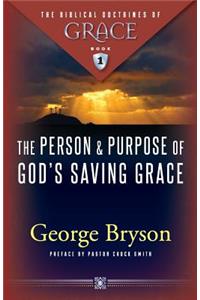 The Person and Purpose of God's Saving Grace
